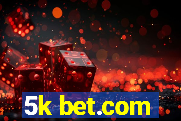 5k bet.com